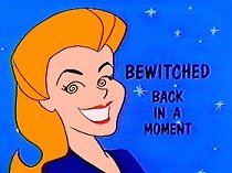 Bewitched - Back in a Moment